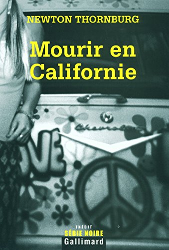 Stock image for Mourir en Californie [Paperback] Thornburg,Newton and Carn,St phane for sale by LIVREAUTRESORSAS