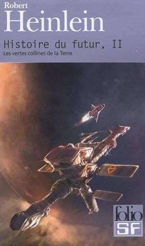 Histoire Du Futur (Folio Science Fiction) (French Edition) (9782070317530) by Robert Heinlein