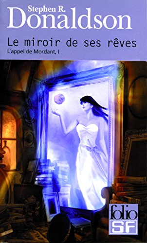 Beispielbild fr L'appel de Mordant, I:Le miroir de ses rves zum Verkauf von Ammareal