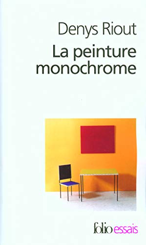 Beispielbild fr La peinture monochrome: Histoire et archologie d'un genre zum Verkauf von medimops