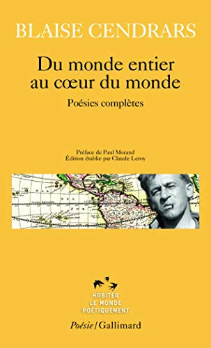 Du Monde Ent Au Coeur (Poesie/Gallimard) (French Edition) (9782070318995) by Cendrars, Blaise