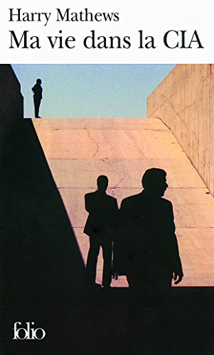 Stock image for Ma vie dans la CIA: Une chronique de l'ann e 1973 [Pocket Book] Mathews,Harry for sale by LIVREAUTRESORSAS