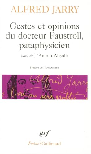 9782070321988: Gestes et opinions du docteur Faustroll, pataphysicien / L'Amour Absolu: Suivi de l'Amour Absolu: A32198 (Poesie/Gallimard)