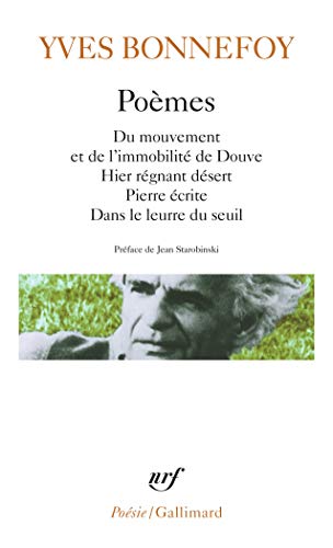 Imagen de archivo de Po?mes: Du mouvement et de l'immobilit? de Douve; Hier r?gnant d?sert; Pierre ?crite; Dans le leurre du seuil a la venta por SecondSale