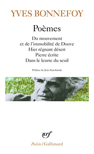 9782070322213: Poemes: Du Mouvement Et De L'Immobilite De Douve; Hier Regnant Desert; Pierre Ecrite, Etc.