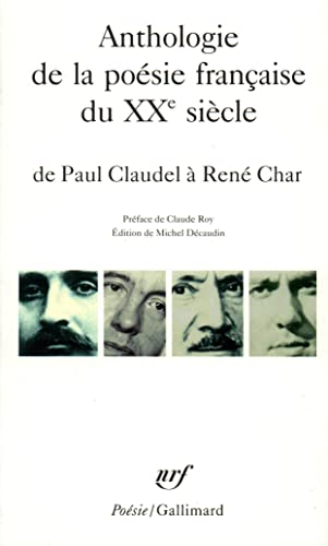 9782070322312: ANTHOLOGIE DE LA POESIE FRANCAISE DU XXE SIECLE, DE PAUL CLAUDEL A RENE CHAR
