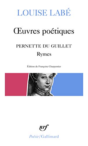 Imagen de archivo de Oeuvres poetiques: precedees des Rymes de Pernette du Guillet avec un choix de Blasons du Corps feminin (Collection poesie, no. 173) (French Edition) a la venta por Booksavers of MD