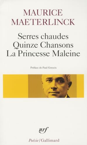 Stock image for Serres Chaudes Quinze Chansons LA Princesse Maleine for sale by Blue Vase Books