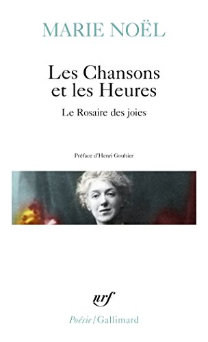 Beispielbild fr Les Chansons et les Heures - Le Rosaire des joies zum Verkauf von medimops