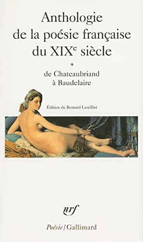 9782070322589: Anthologie de la posie franaise du XIXᵉ sicle (Tome 1-De Chateaubriand  Baudelaire)