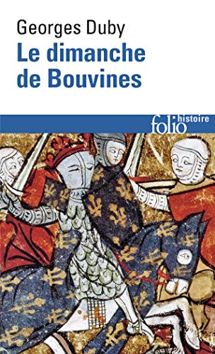 Dimanche de Bouvines (Folio Histoire) (French Edition) (9782070322954) by Duby, Professor Georges