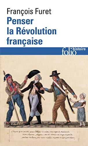 Penser la RÃ©volution franÃ§aise (9782070322985) by Furet, FranÃ§ois