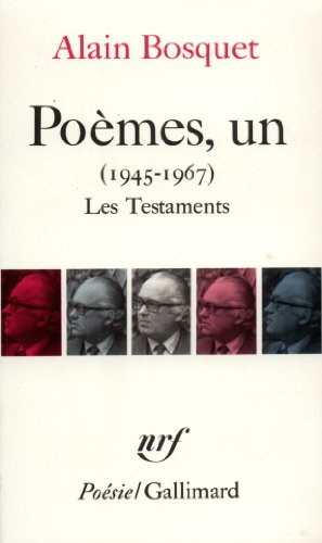 Poèmes, un: (1945-1967)  les testaments