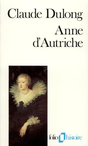 Imagen de archivo de Anne d'Autriche: Mre de Louis XIV a la venta por Librairie Th  la page