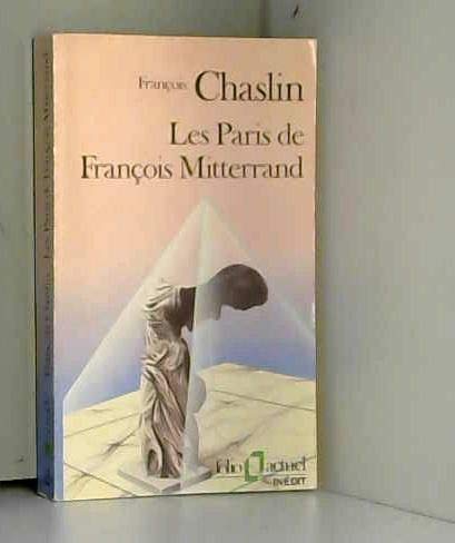 Beispielbild fr Les Paris De Franois Mitterrand : Histoire Des Grands Projets Architecturaux zum Verkauf von RECYCLIVRE