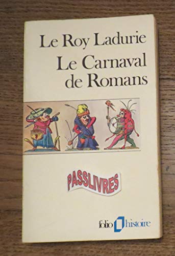 Beispielbild fr Le Carnaval De Romans: De La Chandeleur Au Mercredi Des Cendres (1579-1580) (Folio Histoire) zum Verkauf von Anybook.com