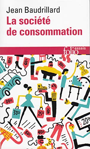 La société de consommation (Folio. Essais) - Baudrillard, Jean