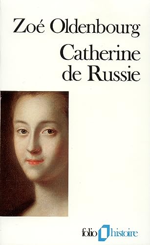 Catherine de Russie (9782070323555) by Oldenbourg, ZoÃ©