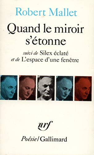Beispielbild fr Quand le miroir s'tonne / Silex clat /L'Espace d'une fentre zum Verkauf von Gallix