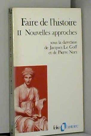 9782070323760: Faire De L'Histoire. Tome 2, Nouvelles Approches