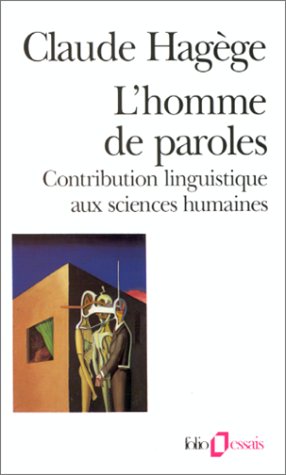 Stock image for L'homme de paroles; contribution linguistique aux sciences humaines. Collection : Folio/Essais, N 49. for sale by AUSONE