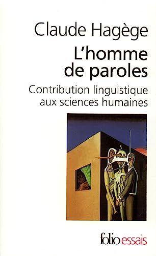 Stock image for L'homme de paroles; contribution linguistique aux sciences humaines. Collection : Folio/Essais, N 49. for sale by AUSONE