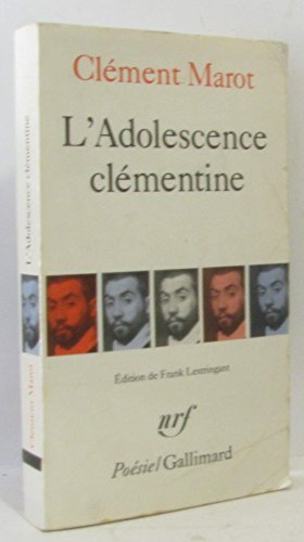 Beispielbild fr L'ADOLESCENCE CLEMENTINE / L' ENFER /DEPLORATION DE FLORIMOND ROBERTET /QUATORZE zum Verkauf von GF Books, Inc.
