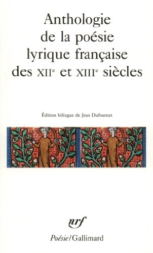 Imagen de archivo de Anthologie de la poesie lyrique francaise des XII et XIII siecles (Collection Pobesie) a la venta por WorldofBooks