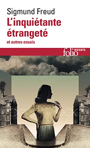Stock image for L'Inquietante Etrangete ET Autres Textes: A32467 (Folio Essais) for sale by Goldstone Books
