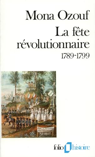 Beispielbild fr Fete Revolution 1789 99 (Collection Folio/Histoire) zum Verkauf von WorldofBooks