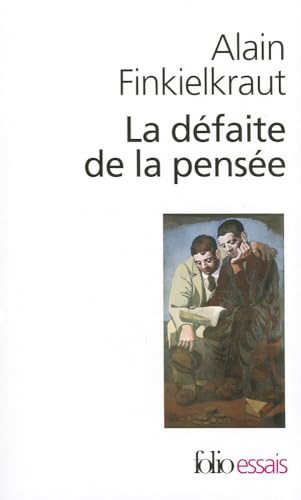 Beispielbild fr La D?faite de la Pens?e (French Edition) zum Verkauf von SecondSale