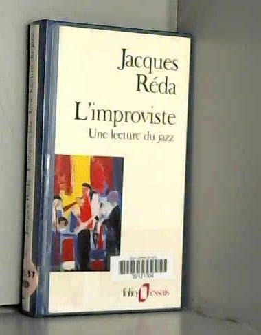 L'IMPROVISTE: UNE LECTURE DU JAZZ (FOLIO ESSAIS) (9782070325825) by Jacques RÃ©da
