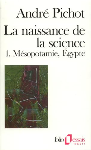 Imagen de archivo de La Naissance de la science (Tome 1-Msopotamie - gypte) a la venta por medimops