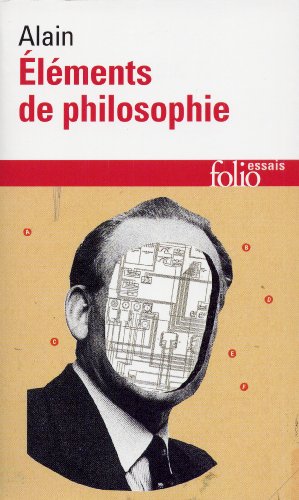 Elements de Philosophie (Folio Essais) (French Edition) (9782070326129) by Alain