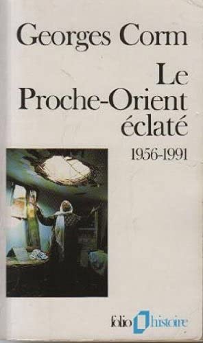 9782070326143: Le Proche-Orient clat: (1956-1991) (Folio. Histoire)