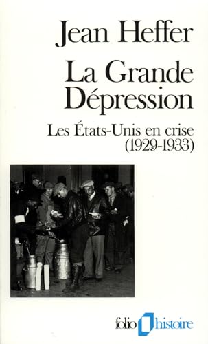 Beispielbild fr La Grande Dpression : Les Etats-unis En Crise, 1929-1933 zum Verkauf von RECYCLIVRE