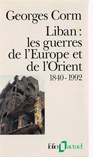 Stock image for Liban, les guerres de l'Europe et de l'Orient : 1840-1992 for sale by Ammareal