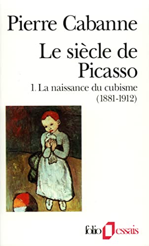 Beispielbild fr Le Sicle de Picasso, tome 1 : La Naissance du cubisme (1881-1912) zum Verkauf von medimops