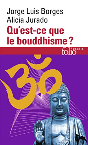 Qu'est-ce que le bouddhisme? Traduit de l'espagnol par Francoise Marie Rosset.