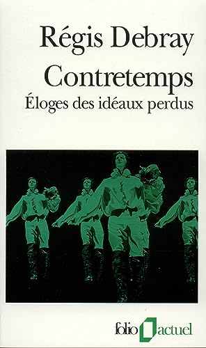 9782070327133: Contretemps: loges des idaux perdus (Folio Actuel)