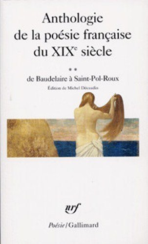 9782070327171: Anthologie de la posie franaise du XIXᵉ sicle (Tome 2-De Baudelaire  Saint-Pol-Roux)