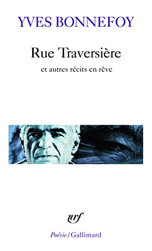 Rue Traversiere Et Autr (9782070327188) by Bonnefoy, Yves