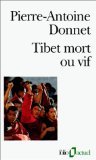 Stock image for Tibet mort ou vif Donnet,Pierre-Antoine for sale by LIVREAUTRESORSAS