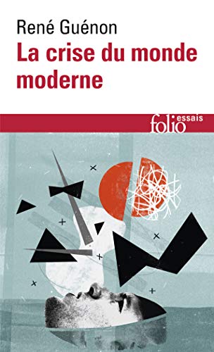 Imagen de archivo de Crise Du Monde Moderne (Folio Essais) (French Edition) a la venta por GF Books, Inc.