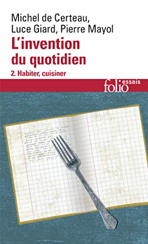 Beispielbild fr L'Invention au quotidien, tome 2 : Habiter, cuisiner zum Verkauf von Ammareal