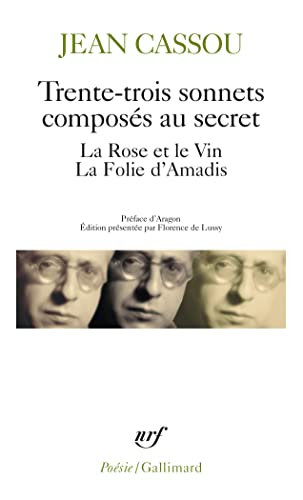 9782070328789: Trente-trois sonnets composs au secret - La Rose et le vin - La Folie d'Amadis