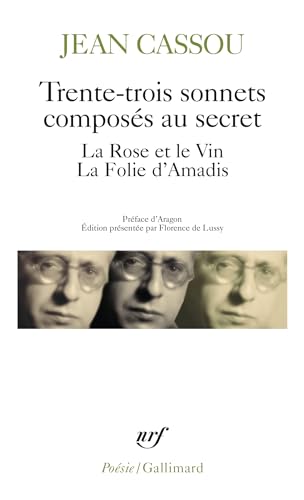 9782070328789: Trente-trois sonnets composs au secret - La Rose et le vin - La Folie d'Amadis