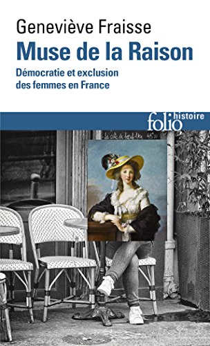 Stock image for Muse de la Raison: Dmocratie et exclusion des femmes en France for sale by medimops