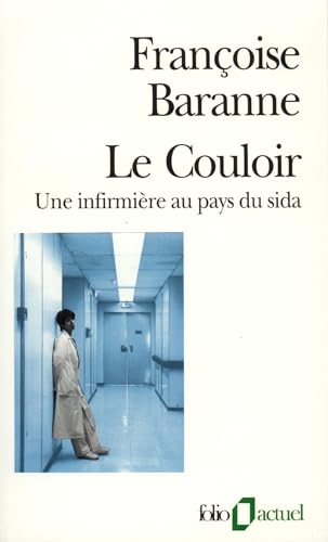 9782070328970: Le Couloir. Une Infirmiere Au Pays Du Sida