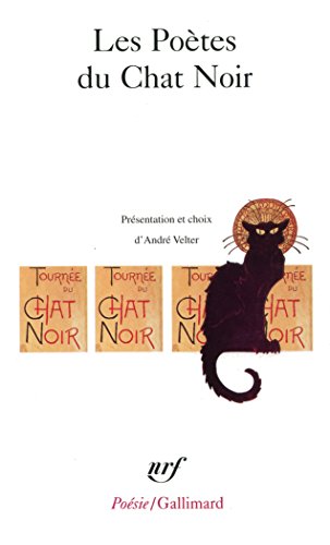 Stock image for Poetes Du Chat Noir: A32898 (Poesie/Gallimard) for sale by WorldofBooks